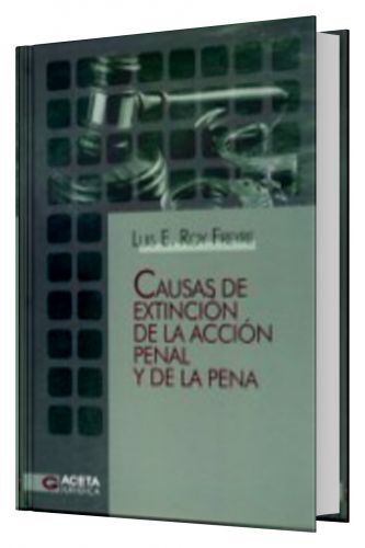 CAUSAS DE EXTINCIÓN DE LA ACCIÓN PENAL..